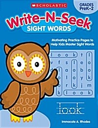 Write-N-Seek: Sight Words: Motivating Practice Pages to Help Kids Master Sight Words (Paperback)