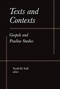 Texts and Contexts: Gospels and Pauline Studies (Hardcover)