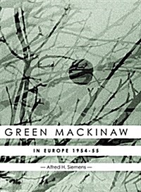 Green Mackinaw: In Europe 1954-55 (Hardcover)