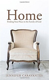 Home: Finding Your Place in the Family of God (Paperback)