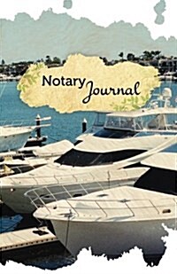 Notary Journal: 50 Pages, 5.5 X 8.5 Yacht Lover (Paperback)