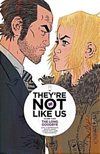 Theyre Not Like Us Volume 3: The Long Goodbye (Paperback)