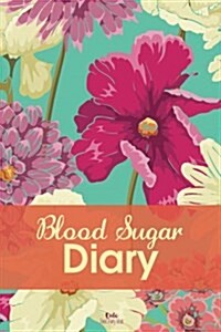 Blood Sugar Diary: Diabetes Journal for One Year (Paperback)