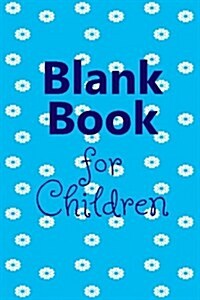 Blank Book for Children: Lined Notebook Journal to Write in (Paperback)