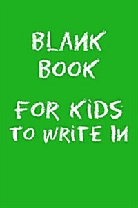 Blank Book for Kids to Write in: Lined Notebook Journal to Write in (Paperback)