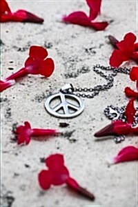 Silver Peace Sign Necklace with Red Blossoms Journal: 150 Page Lined Notebook/Diary (Paperback)