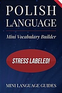 Polish Language Mini Vocabulary Builder: Stress Labeled! (Paperback)