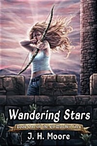Wandering Stars: Book One of the Elfwatcher Files (Paperback)