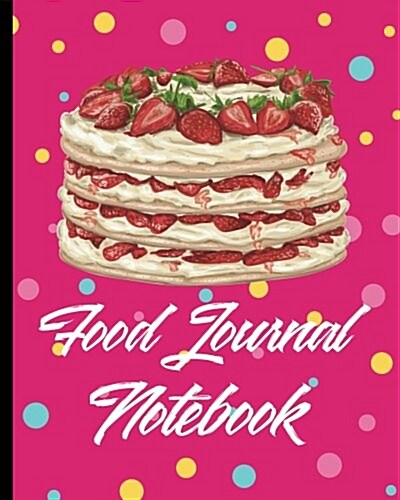 Food Journal Notebook: 8x10 Diet Journal - 100 Pages 90 Days - Food and Exercise Log with Counter Vol.4: Food Journal Planner (Paperback)