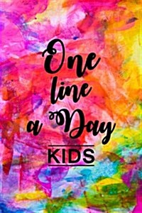 One Line a Day Kids: 5 Years of Memories, Blank Date No Month (Paperback)
