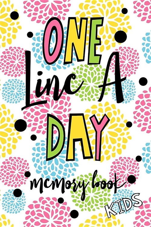 One Line a Day Memory Book Kids: 5 Years of Memories, Blank Date No Month (Paperback)