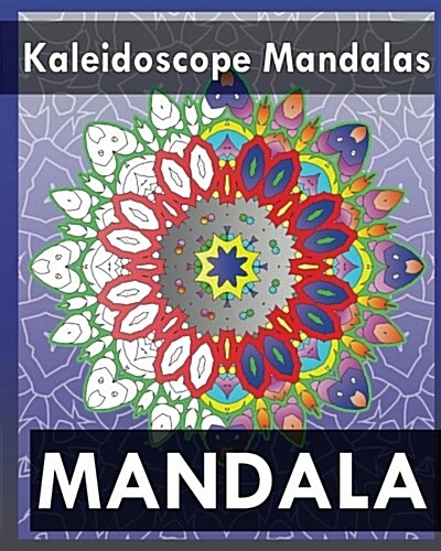 Kaleidoscope Mandalas (Coloring Books for Grown-Ups) (Paperback)