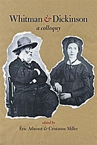 Whitman & Dickinson: A Colloquy (Paperback)