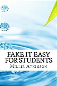 Fake It Easy for Students (Paperback)