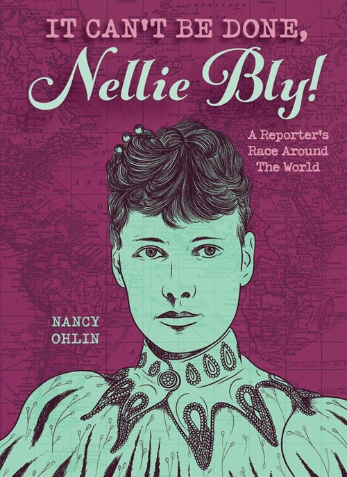It Cant Be Done, Nellie Bly! (Paperback, Revised)