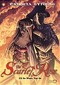 Scarlet Rose #2: Ill Go Where You Go (Paperback)