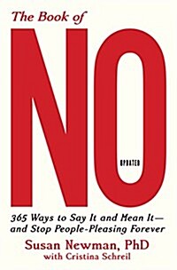 The Book of No: 365 Ways to Say It and Mean It--And Stop People-Pleasing Forever (Updated Edition) (Paperback, 2)