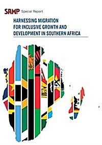 Harnessing Migration for Inclusive Growth and Development in Southern Africa (Paperback)