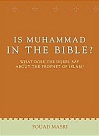 Is Muhammad in the Bible?-2nd Edition (Paperback)