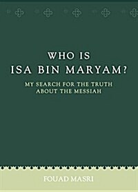 Who Is ISA Bin Maryam?-2nd Edition (Paperback)