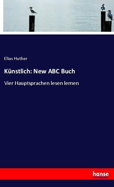 K?stlich: New ABC Buch: Vier Hauptsprachen lesen lernen (Paperback)