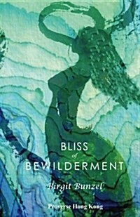 Bliss of Bewilderment (Paperback)