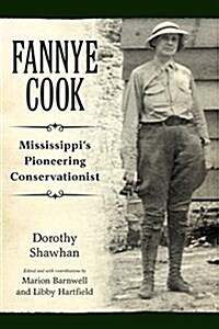 Fannye Cook: Mississippis Pioneering Conservationist (Hardcover)
