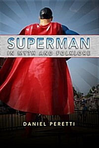 Superman in Myth and Folklore (Hardcover)