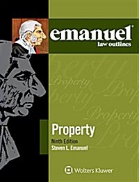 Emanuel Law Outlines for Property (Paperback, 9, Ninth Edition)