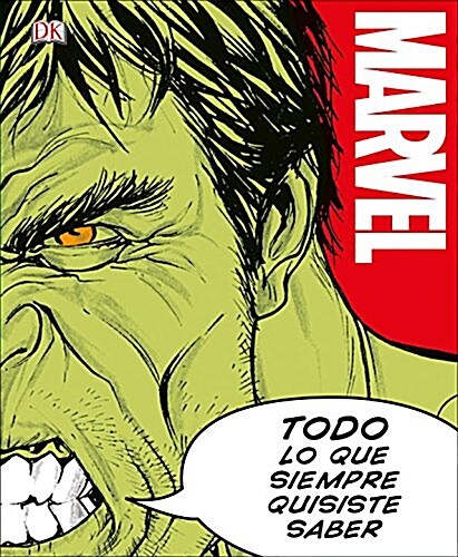 Marvel Todo Lo Que Siempre Quisiste Saber (Hardcover)