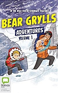 Bear Grylls Adventures: Volume 1: Blizzard Challenge & Desert Challenge (Audio CD)