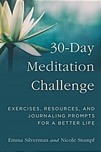 30-Day Meditation Challenge: Exercises, Resources, and Journaling Prompts for a Better Life (Hardcover)