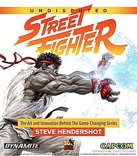Undisputed Street Fighter: A 30th Anniversary Retrospective (Hardcover)
