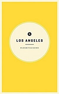 Wildsam Field Guides: Los Angeles (Paperback)