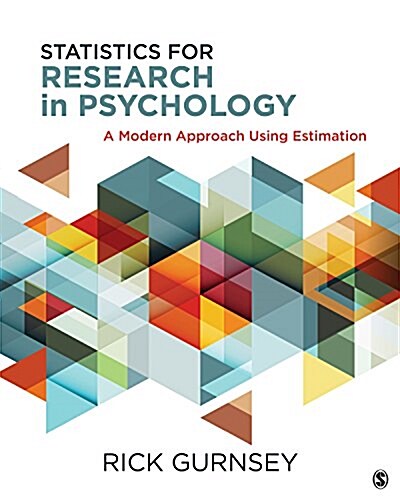 Statistics for Research in Psychology: A Modern Approach Using Estimation (Hardcover)