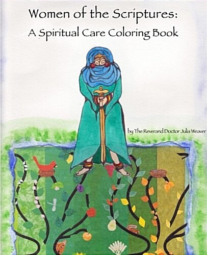 Women of the Scriptures: A Spiritual Care Coloring Book (Paperback)