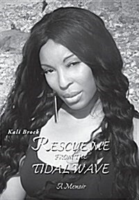Rescue Me from the Tidal Wave (Hardcover)
