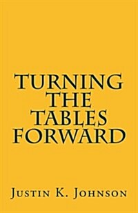 Turning the Tables Forward (Paperback)