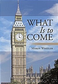 What Is to Come (Hardcover)