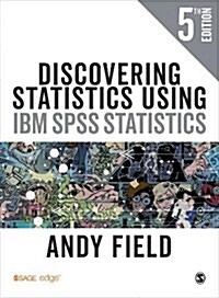 Discovering Statistics Using IBM SPSS Statistics (Paperback, 5 Revised edition)