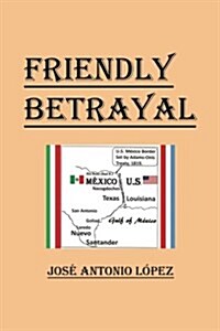 Friendly Betrayal (Paperback)
