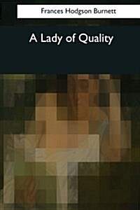 A Lady of Quality (Paperback)