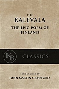 Kalevala: The Epic Poem of Finland (Paperback)