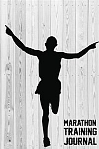 Marathon Training Journal: For Planning Day by Day, 6x9 with 365 Days for Record (Running Log) Vol.4: Running Log (Paperback)
