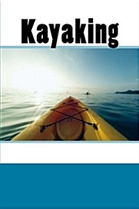 Kayaking (Journal / Notebook) (Paperback)