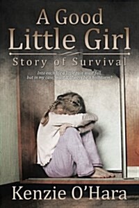A Good Little Girl: Story of Survival (Paperback)