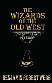 The Wizards of the Old West (Paperback)