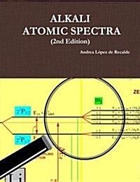 Alkali Atomic Spectra - 2nd Edition (Paperback)