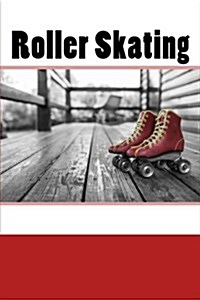 Roller Skating (Journal / Notebook) (Paperback)