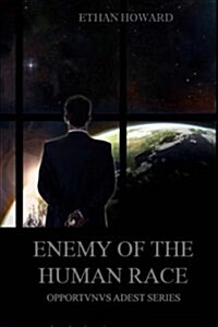 Enemy of the Human Race (Paperback)